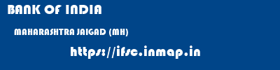 BANK OF INDIA  MAHARASHTRA JAIGAD (MH)    ifsc code